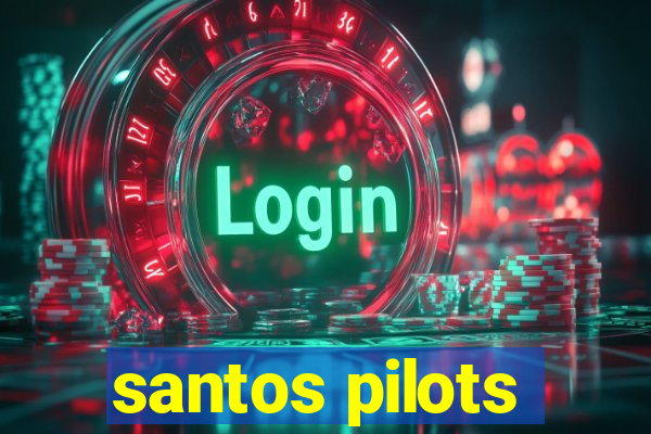 santos pilots